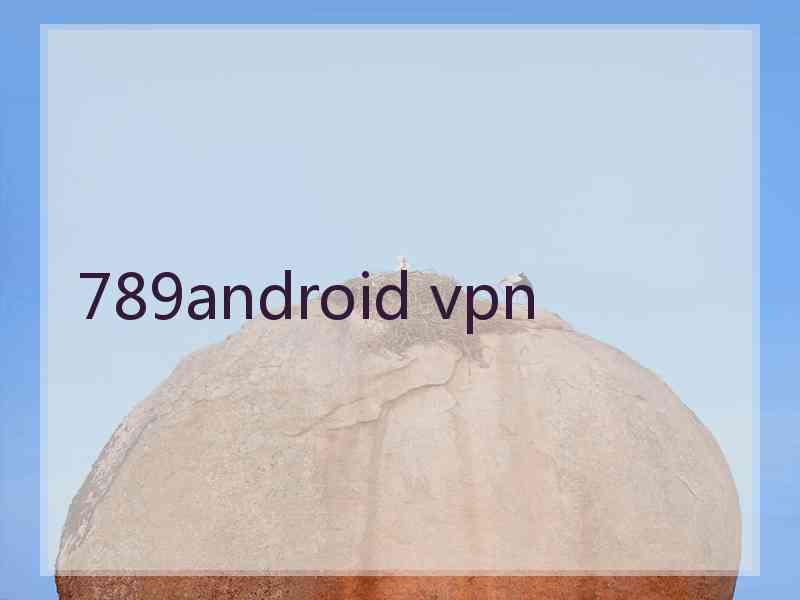 789android vpn