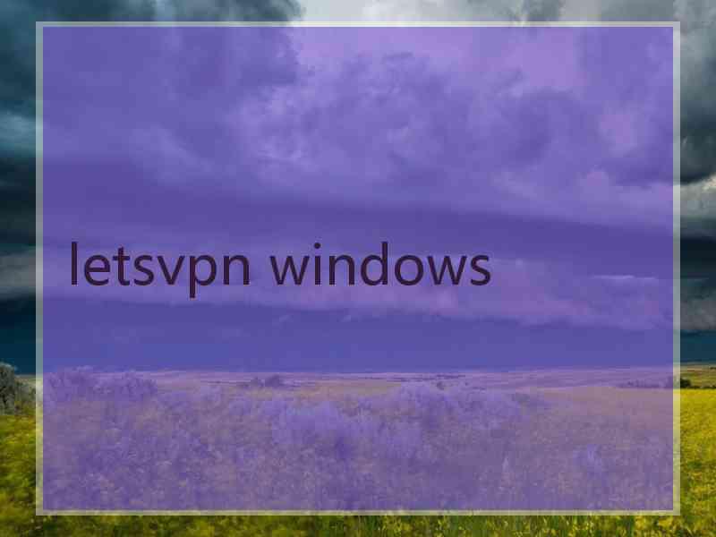 letsvpn windows